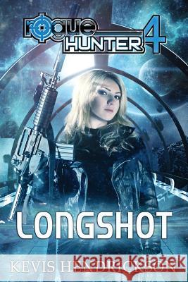Rogue Hunter: Longshot Kevis Hendrickson 9781499199796 Createspace - książka