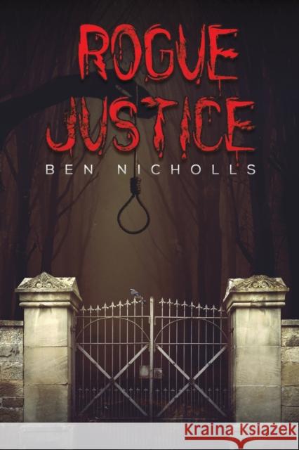 Rogue Justice Ben Nicholls 9781528992251 Austin Macauley - książka