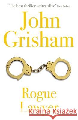 Rogue Lawyer John Grisham 9781473622869 HODDER & STOUGHTON - książka