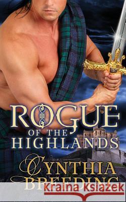 Rogue of the Highlands Cynthia Breeding 9781548254155 Createspace Independent Publishing Platform - książka