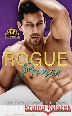 Rogue Prince Kylie Gilmore 9781947379213 Extra Fancy Books - książka