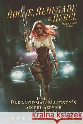 Rogue, Renegade And Rebel Michael Anderle 9781642026733 Lmbpn Publishing - książka
