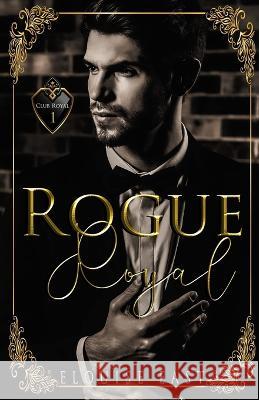 Rogue Royal Elouise East 9781915638083 Elouise East - książka