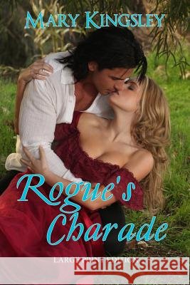 Rogue's Charade MS Mary Kingsley 9781478339755 Createspace - książka