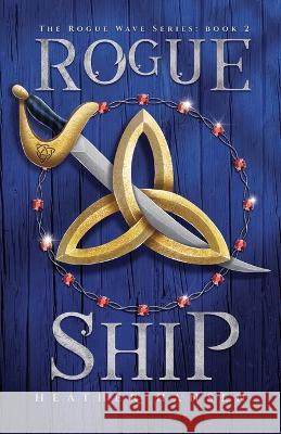 Rogue Ship Heather Hansen   9781735563763 Heather Hansen - książka
