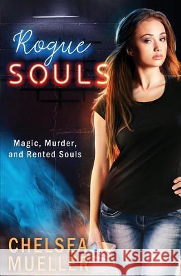 Rogue Souls Chelsea Mueller 9781732656420 Mueller Media LLC - książka