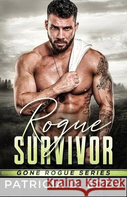 Rogue Survivor: A Gone Rogue Protector Romance Standalone Patricia D. Eddy 9781942258452 Pagecurl Publishing - książka