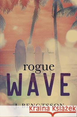 Rogue Wave J Bengtsson   9781949975475 J. Bengtsson - książka