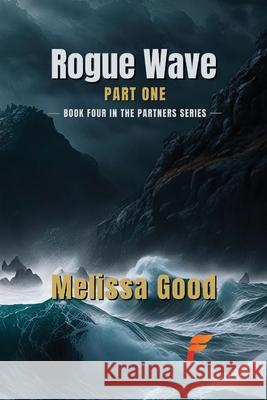 Rogue Wave Book One Melissa Good 9781619295742 Flashpoint Publications - książka