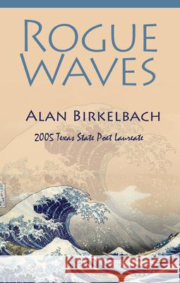 Rogue Waves Alan Birkelbach 9781933896489 Texas Review Press - książka