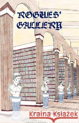 Rogues' Gallery Gentry Thomason 9781425743130 Xlibris Corporation - książka