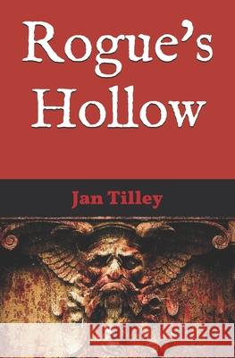 Rogue's Hollow Jan Tilley 9781468162950 Createspace - książka