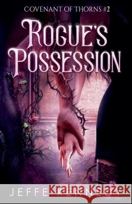 Rogue's Possession Jeffe Kennedy 9781958679555 Jeffe Kennedy - książka