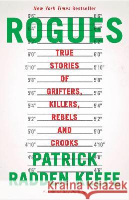 Rogues: True Stories of Grifters, Killers, Rebels and Crooks Patrick Radden Keefe 9780593467732 Anchor Books - książka