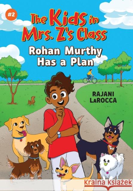 Rohan Murthy Has a Plan (The Kids in Mrs. Z's Class #2) Rajani LaRocca 9781523526598 Workman Publishing - książka