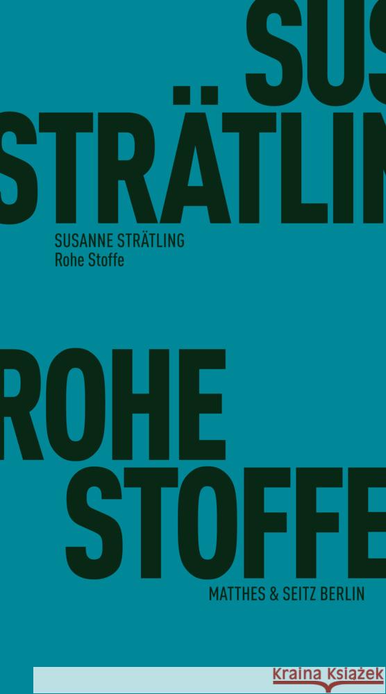 Rohe Stoffe Strätling, Susanne 9783751830461 Matthes & Seitz Berlin - książka