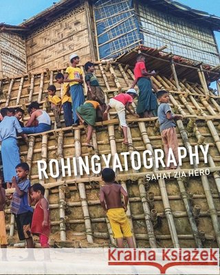 Rohingyatography Sahat Zia Hero 9781006416897 Blurb - książka