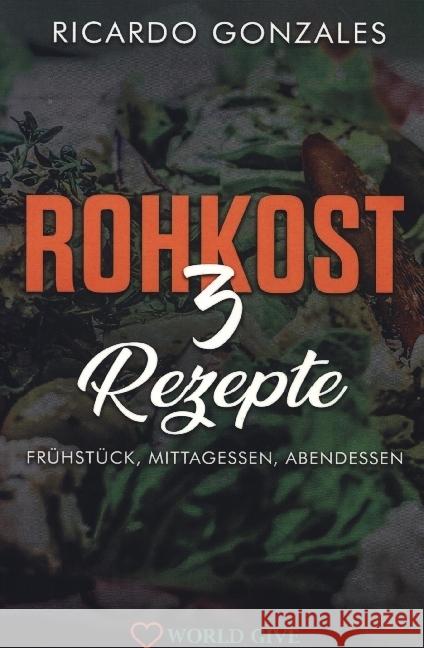 Rohkost 3 Rezepte Gonzales, Ricardo 9789403617091 Bookmundo - książka