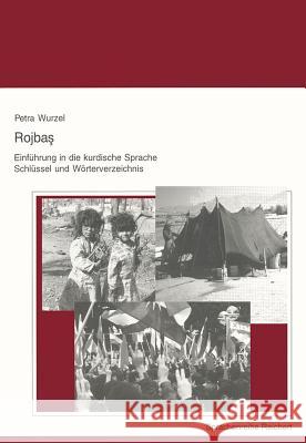 Rojbas - Einfuhrung in Die Kurdische Sprache. Schlussel Und Worterverzeichnis Sasmaz, Petra 9783882269956 Reichert - książka