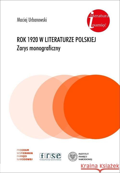 Rok 1920 w literaturze polskiej Urbanowski Maciej 9788382290417 IPN - książka