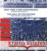 Rok 1989 a pád komunismu František Kressa 9788070285190 Moravské zemské muzeum - książka