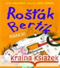 Rošťák Bertík – Puuuch! Dave Roberts 9788072115532 Nava - książka