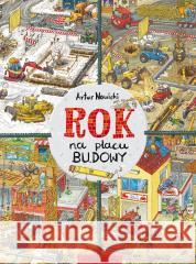 Rok na placu budowy Artur Nowicki, Artur Nowicki 9788310143976 Nasza Księgarnia - książka