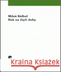 Rok na čtyři doby Miloš Kolbel 9788086211480 Eman - książka