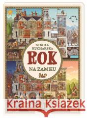 Rok na zamku Nikola Kucharska, Nikola Kucharska 9788310136138 Nasza Księgarnia - książka