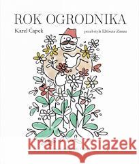 Rok ogrodnika Karel Capek 9788366778818 Dowody - książka