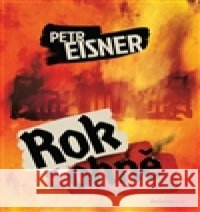 Rok ohně Petr Eisner 9788087362075 Knihovnice.cz ÄŒervenÃ½ Radek - książka
