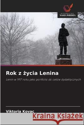 Rok z zycia Lenina Kovac, Viktoria 9786208931117 Wydawnictwo Nasza Wiedza - książka