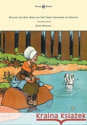 Roland and May-Bird and the Three Children of Fortune - Illustrated by John Hassall Anon 9781473307445 Pook Press - książka