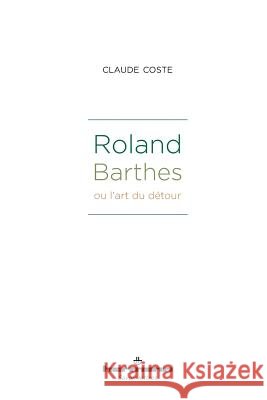 Roland Barthes ou l'art du d?tour Claude Coste 9782705692612 Hermann - książka