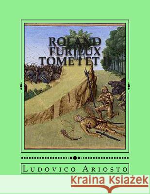 Roland Furieux ( version complete Tome I et Tome II ) Reynard, Francisque 9781495449178 Createspace - książka