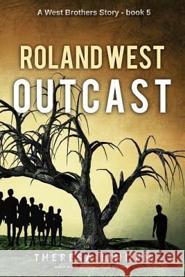 Roland West, Outcast Theresa Linden 9780997674767 Silver Fire Publishing - książka