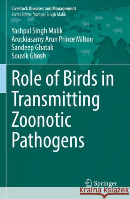 Role of Birds in Transmitting Zoonotic Pathogens Yashpal Singh Malik Arockiasamy Aru Sandeep Ghatak 9789811645563 Springer - książka