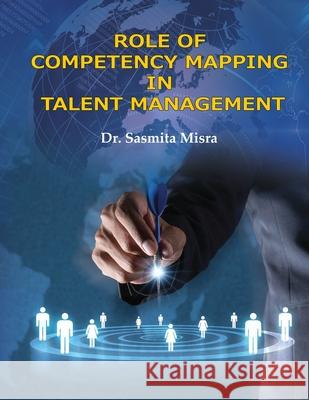 Role of Competency Mapping in Talent Management Sasmita Misra 9781645601920 Black Eagle Books - książka