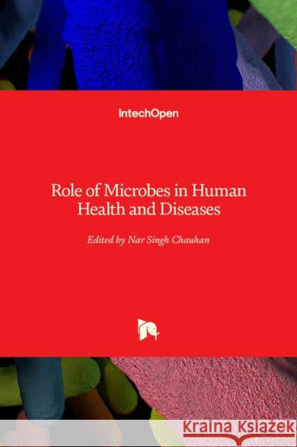 Role of Microbes in Human Health and Diseases Nar Singh Chauhan 9781838802332 Intechopen - książka