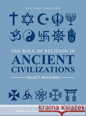 Role of Religion in Ancient Civilizations: Select Readings Kim Woodring 9781516580736 Cognella Academic Publishing - książka