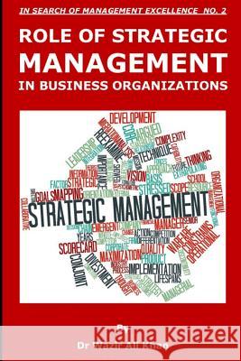 Role of Strategic Management in Business Organizations Dr Wazir Ali Khan 9781791698447 Independently Published - książka