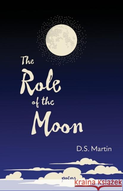 Role of the Moon: Poems D S Martin 9798893480177 Paraclete Press (MA) - książka