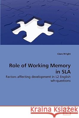 Role of Working Memory in SLA Clare Wright 9783639264678 VDM Verlag - książka