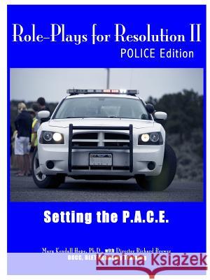 Role-Plays for Resolution II: Setting the P.A.C.E.: POLCE Edition Hope, Mary Kendall 9781312684720 Lulu.com - książka