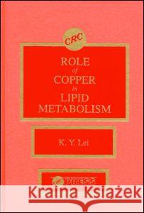 Roles of Copper in Lipid Metabolism Kai Y. Lei Thomas Exner R. V. Hughes 9780849355646 CRC - książka