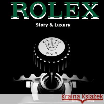 Rolex: Story & Luxury Ellen D 9781530888481 Createspace Independent Publishing Platform - książka