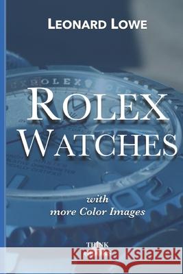 Rolex Watches: From the Rolex Submariner to the Rolex Daytona Leonard Lowe 9783739346731 Think eBooks - książka