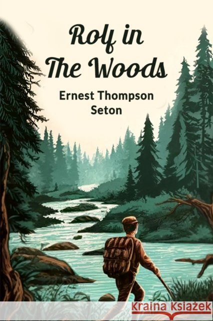 Rolf in the Woods Ernest Thompson Seton 9789367143261 Double 9 Books - książka