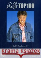 Rolfs Top 100 : Die Hitparade eurer Lieblingslieder, ermittelt in 225 Wuschkonzerten Zuckowski, Rolf   9783935196819 Sikorski - książka