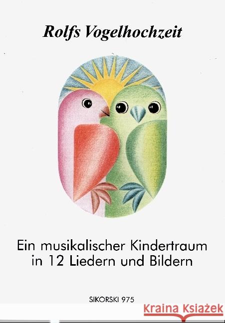 Rolfs Vogelhochzeit : Ein musikalischer Kindertraum in 12 Liedern und Bildern Zuckowski, Rolf Meetz, Peter Ehme, Heinz 9783920880297 Sikorski - książka